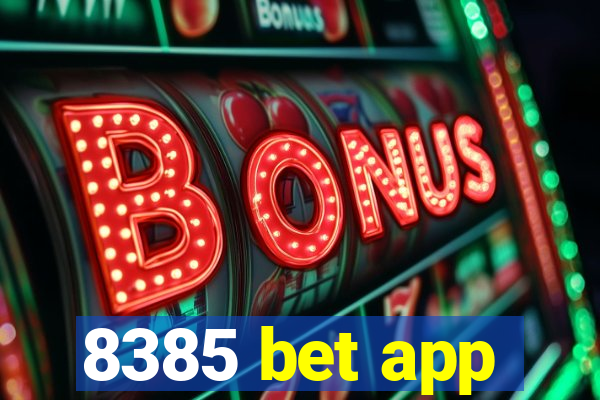 8385 bet app